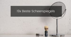 Beste 19 scheerspiegels georganiseerd per categorie