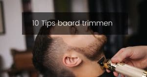 10 tips om je baard te trimmen